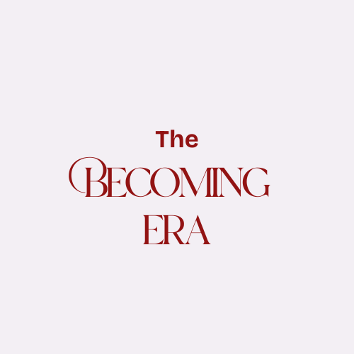 The Becoming Era